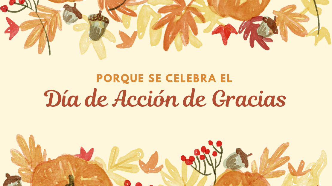 ¿Por qué se celebra el Día de Acción de Gracias?