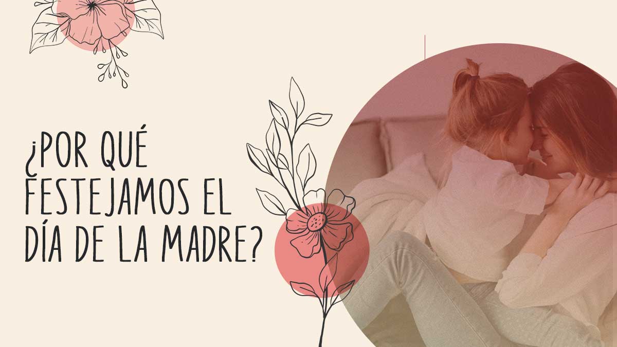 El origen del día de la madre