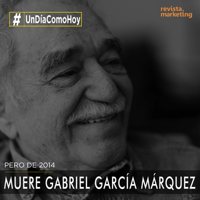 17 de abril 2014 Muere Gabriel García Márquez