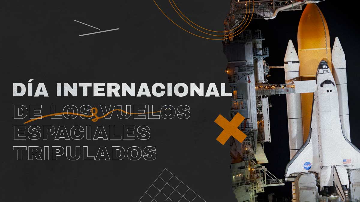 DIA INTERNACIONAL DE LOS VUELOS ESPACIALES TRIPULADOS