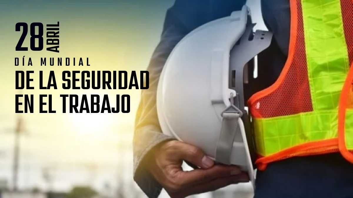 Día mundial de la seguridad y la salud en el trabajo