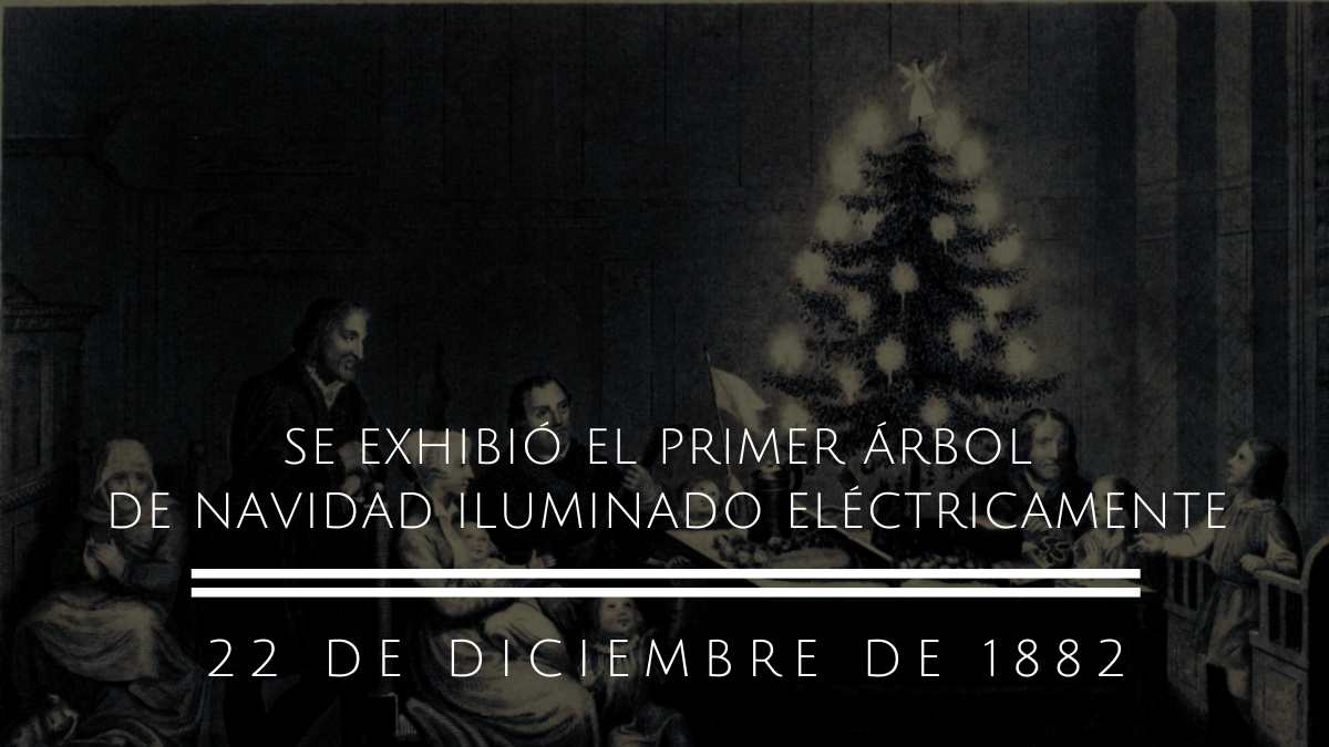Se exhibe el primer árbol de Navidad iluminado eléctricamente.