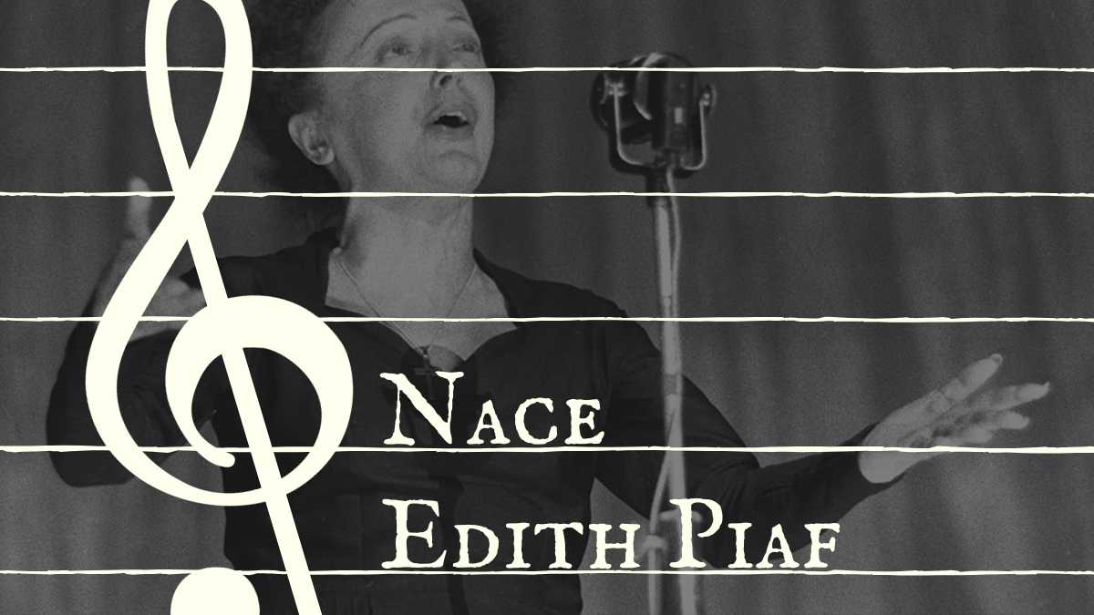 Nace Edith Piaf