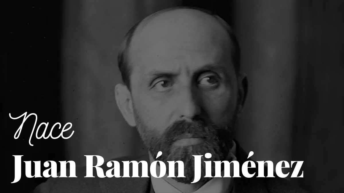 Nace Juan Ramón Jiménez