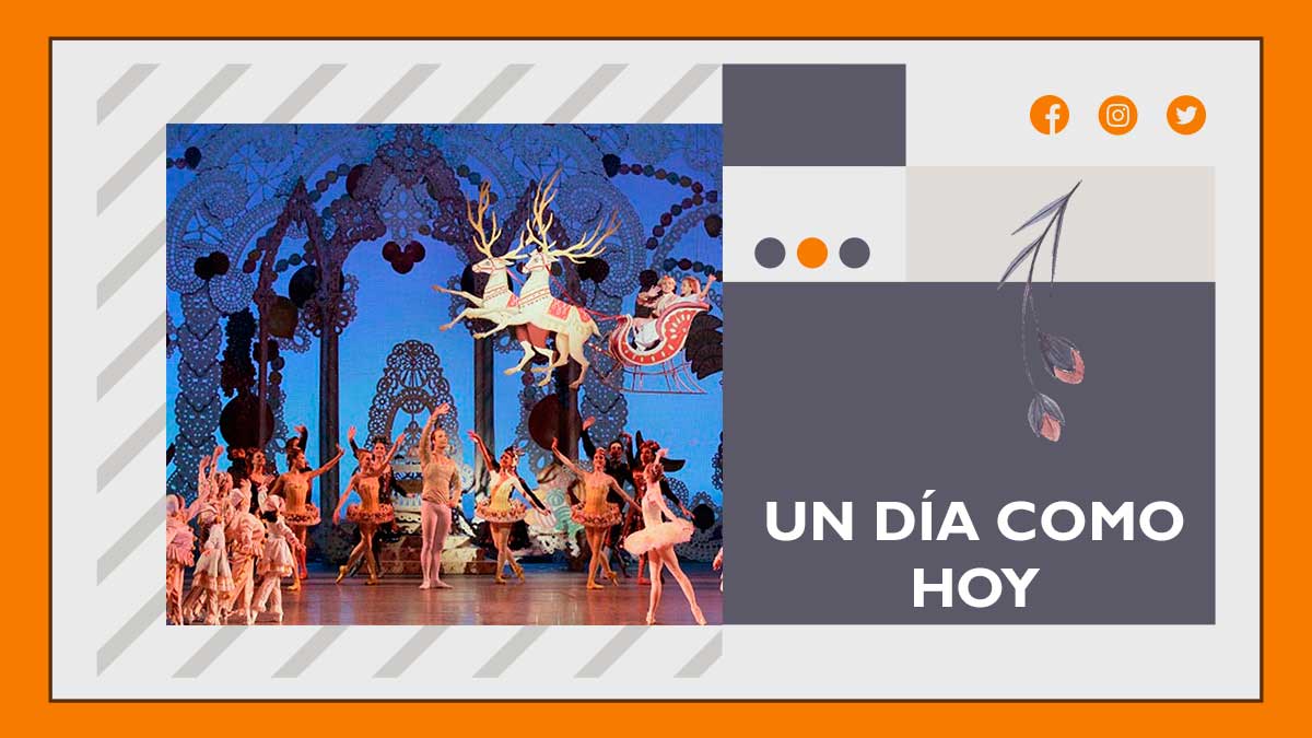 18 de diciembre de 1892 se estrena el Cascanueces escena mágica y colorida del ballet