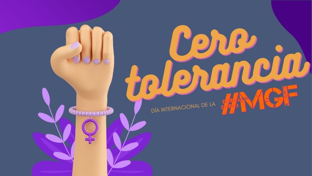 el Día Internacional de Tolerancia Cero para la Mutilación Genital Femenina (MGF)