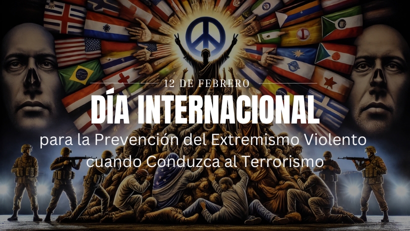 Día Internacional para la Prevención del Extremismo Violento cuando Conduzca al Terrorismo