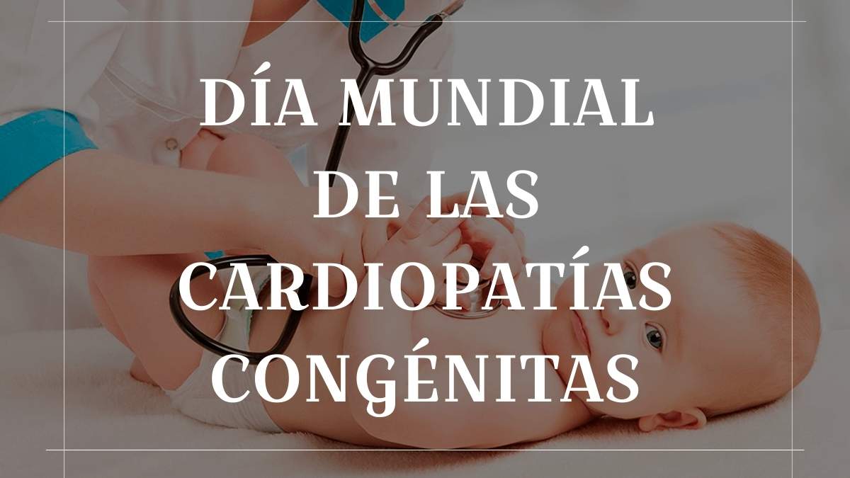 Día Mundial de las Cardiopatías Congénitas