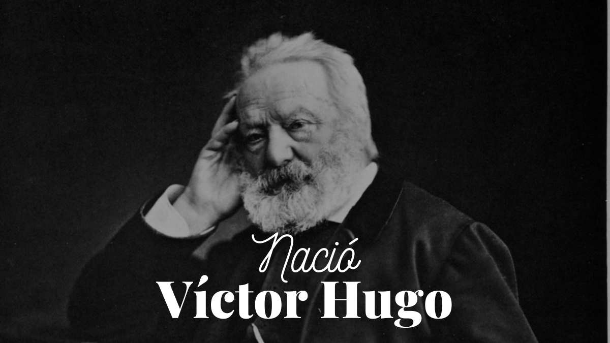 Nace Víctor Hugo