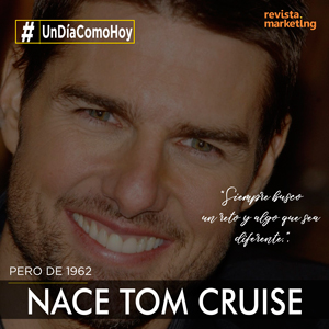 03 de julio 1962 Nace Tom Cruise