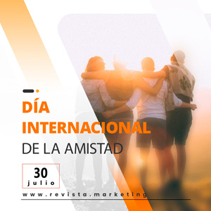 30 de julio Día Internacional de la Amistad