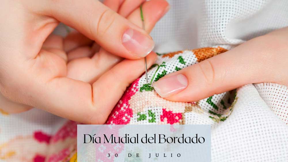30 de julio Día Mundial del Bordado