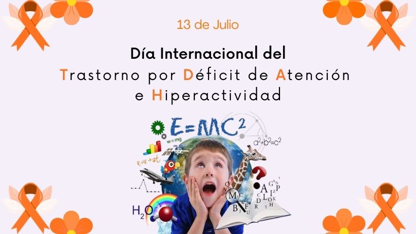 Día Internacional del Trastorno por Déficit de Atención e Hiperactividad