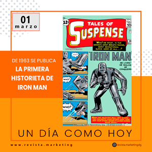 01 de marzo 1963 se publica la primera historieta de Iron Man