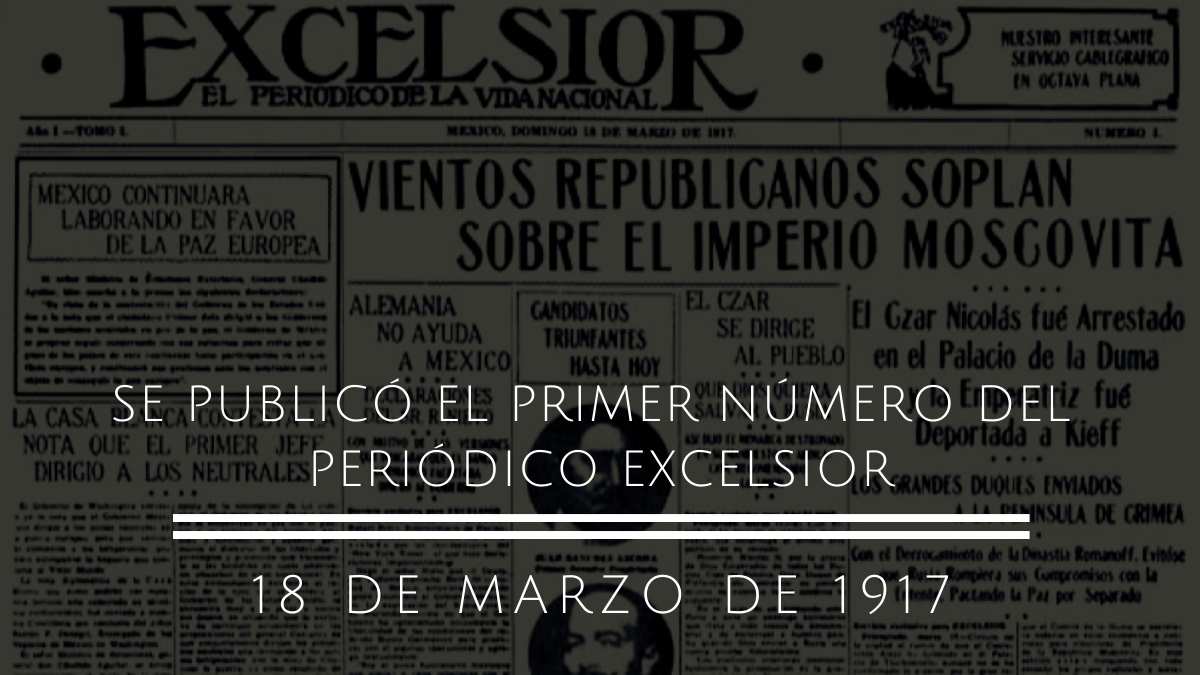 Se publicó el primer número del Periódico Excelsior