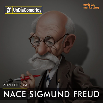 06 de mayo 1856 Nace Sigmund Freud