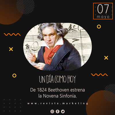 07 de mayo 1824 Se estrena la Novena Sinfonía de Beethoven