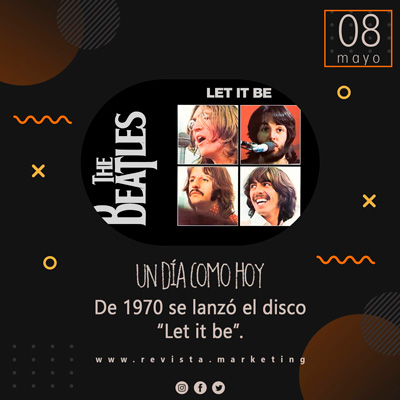 08 de mayo 1970 Se lanza el disco Let it be