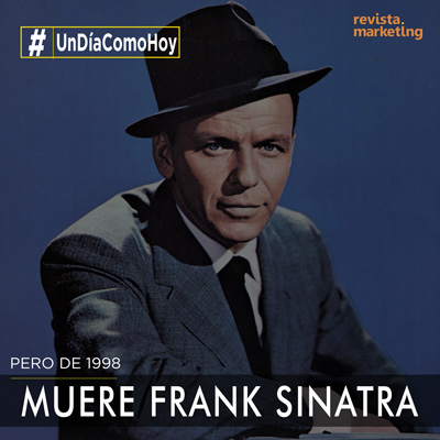 14 de mayo 1998 Muere Frank Sinatra