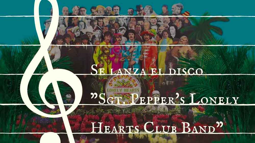 Se lanza el disco Sgt. Pepper's Lonely Hearts Club Band