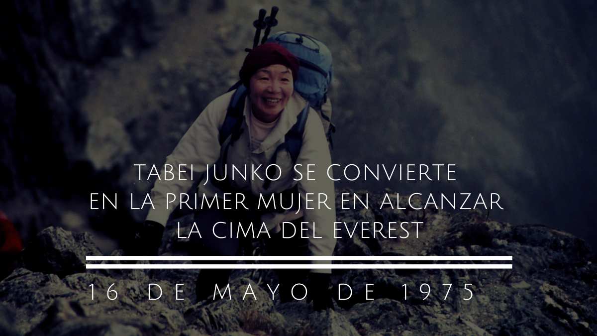 Tabei Junko la primer mujer en alcanzar la cima del Everest