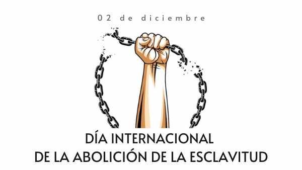 Día Internacional de la Abolición de la Esclavitud