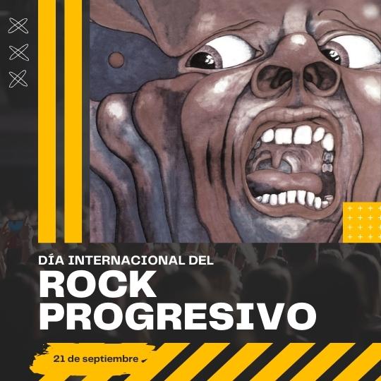 21 DE SEPTIEMBRE DIA INTERNACIONAL DEL ROCK PROGRESIVO