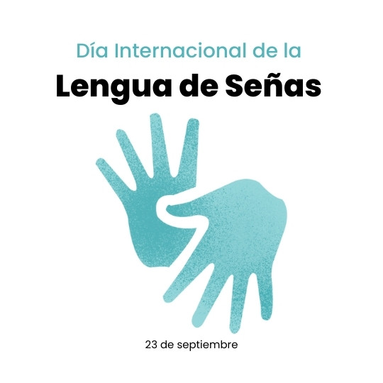 23 SEPTIEMBRE DIA INTERNACIONAL DE LA LENGUA DE SEÑAS