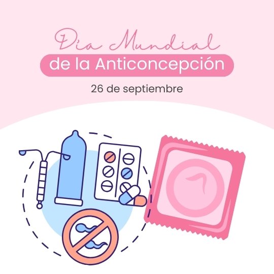 26 DE SEPTIEMBRE DIA MUNDIAL DE LA ANTICONCEPCION