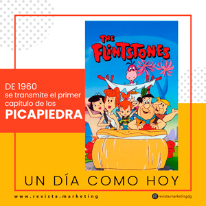 30 de Septiembre 1960 Se transmite el primer capitulo de los Picapiedra