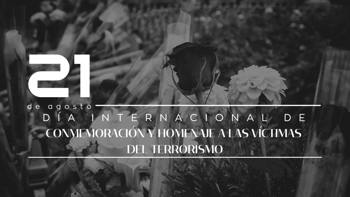 Día Internacional de Conmemoración y Homenaje a las Víctimas del Terrorismo