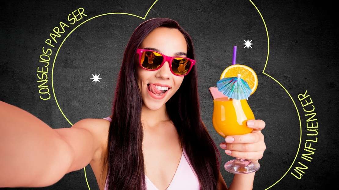 Consejos con los cuales iniciar dentro del mundo del influencer